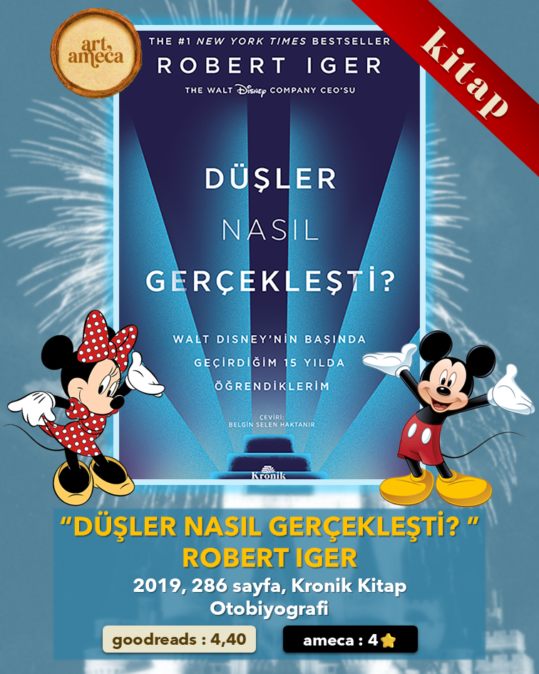Düşler Nasıl Gerçekleşti? - Robert Iger Kitap İncelemesi